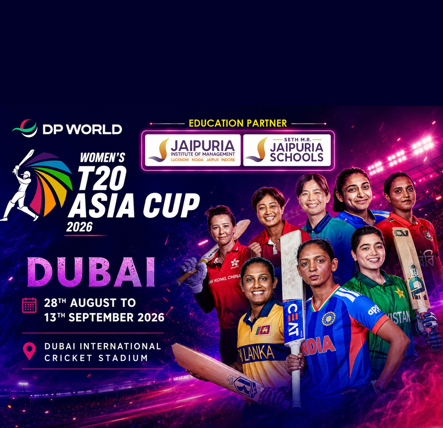 Womens T20 Asia Cup 2026 Mobile - Jaipuria School - Jaipuria School Event poster for DP World Women's T20 Asia Cup 2026 in Dubai, showing female cricketers in colorful uniforms and stadium lights with dates and venue details.",